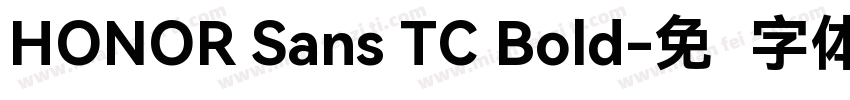 HONOR Sans TC Bold字体转换